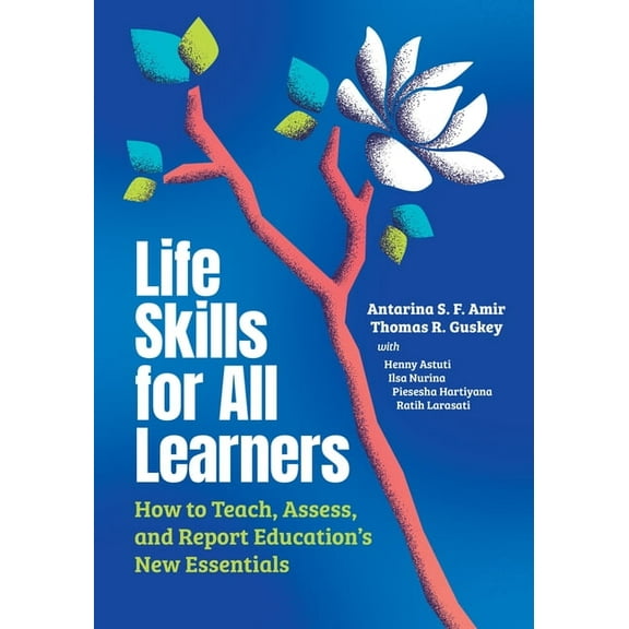 Life Skills for All Learners: How to Teach, Assess, and Report Education's New Essentials, (Paperback)