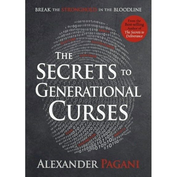 Secrets to Generational Curses: Break the Stronghold in the Bloodline