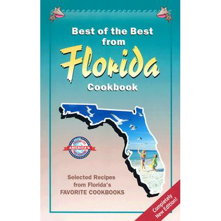 Best of the Best from Florida Cookbook : Selected Recipes from Florida's Favorite (Best Sailing In Florida)