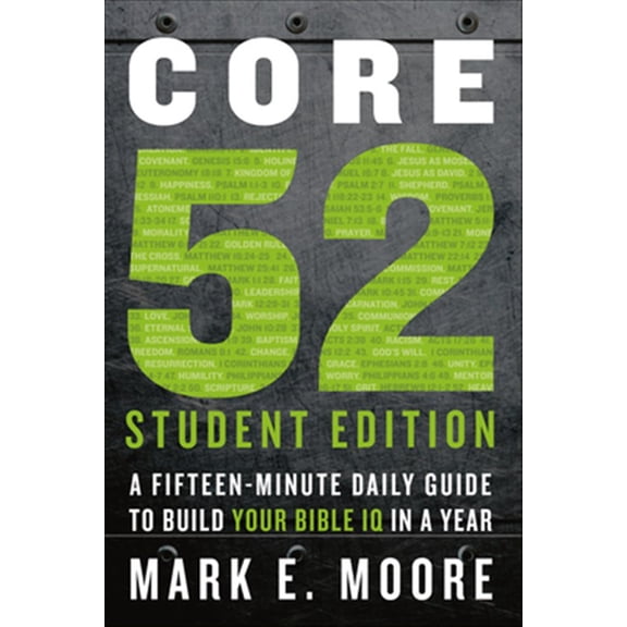 Pre-Owned Core 52 Student Edition: A Fifteen-Minute Daily Guide to Build Your Bible IQ in a Year (Paperback) 0593193555 9780593193556