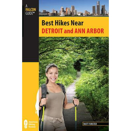 Best Hikes Near Detroit and Ann Arbor - eBook (Best Bakery Ann Arbor)