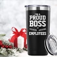 thumbnail image 4 of I am a Proud Boss of Freaking Awesome Employees Tumbler Gifts.20 oz (Black) Boss Manager Director Employer Gifts.Bosses Day,Office,Retirement,Leaving Gifts for Boss from Employees., 4 of 6