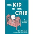 thumbnail image 2 of Kid in the Crib: A Dr. Seuss Parody, 2 of 3
