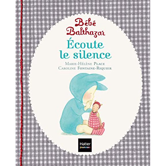Pre-Owned Bebe Balthazar Ecoute le silence - [ Pedagogie Montessori ] (French Edition)