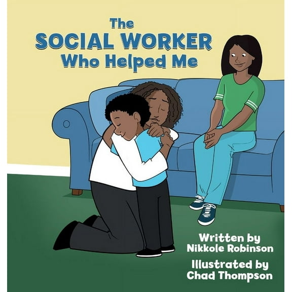 The Social Worker Who Helped Me, (Hardcover)