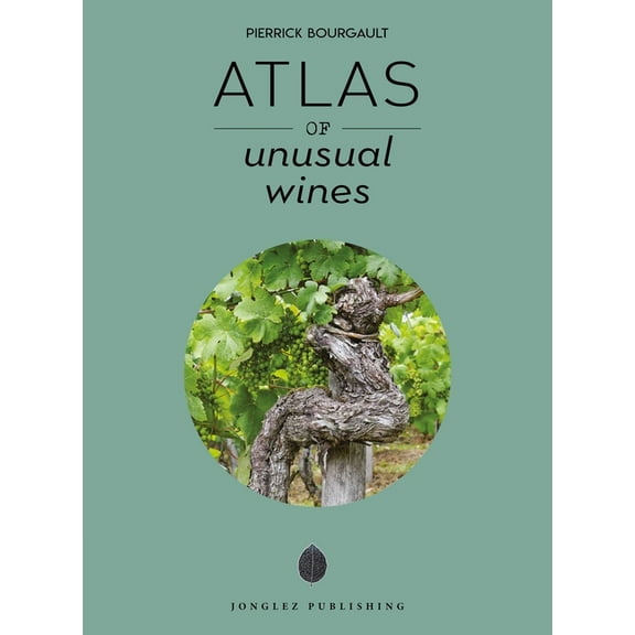 Atlas of Unusual Wines, (Hardcover)