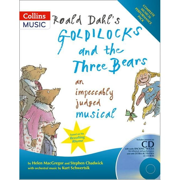 A & C Black Musicals: Roald Dahl's Goldilocks and the Three Bears : An Impeccably Judged Musical (Paperback)