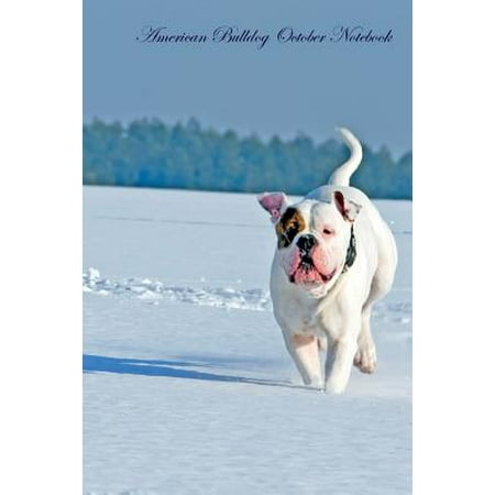 - American Bulldog October Notebook American Bulldog Record, Log, Diary, Special Memories, to Do List, Academic Notepad, Scrapbook & More