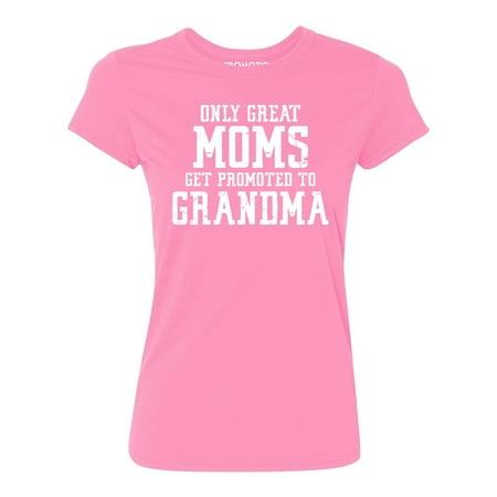 P&B Only Great Mom Get Promoted to Grandma Women's T-shirt, Azalea Pink, (Best Moms Get Promoted To Grandma)