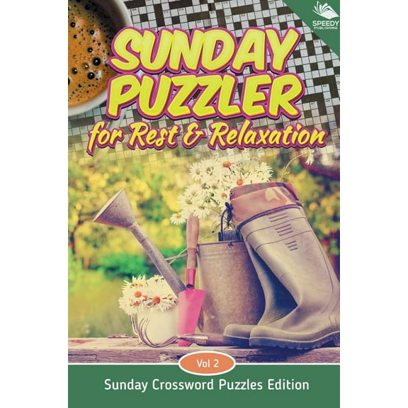 Sunday Puzzler for Rest & Relaxation Vol 2: Sunday Crossword Puzzles Edition (Paperback)