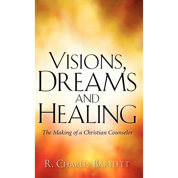 Visions, Dreams and Healing, (Hardcover)