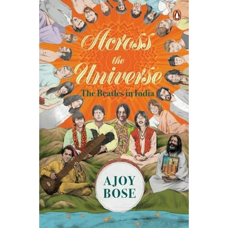 Across the Universe: The Beatles in India, (Paperback Across the Universe: The Beatles in India, (Paperback