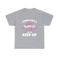 thumbnail image 2 of I Swim Like a Girl Try to Keep UpT-Shirt, 2 of 12