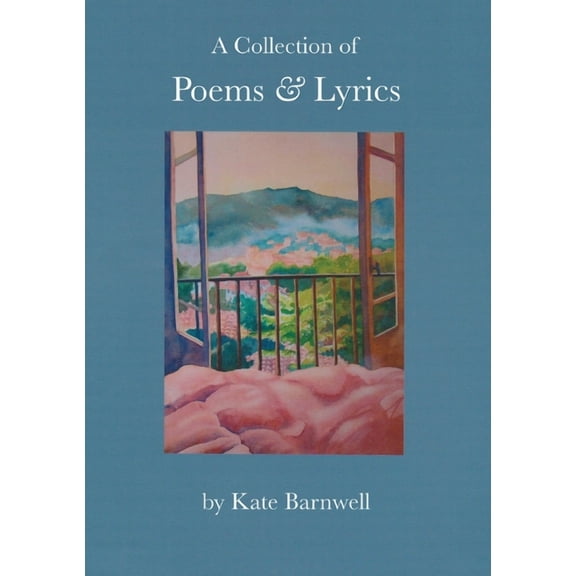 A Collection of Poems & Lyrics, (Paperback)