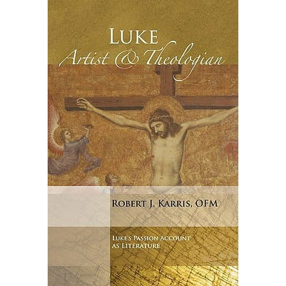 Luke: Artist and Theologian (Paperback)