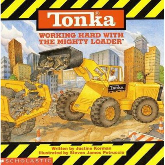 Pre-Owned Tonka: Working Hard With The Mighty Loader (Paperback) 0590473026 9780590473026