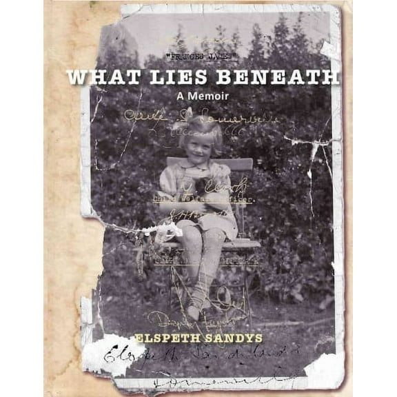 What Lies Beneath : A Memoir (Paperback)