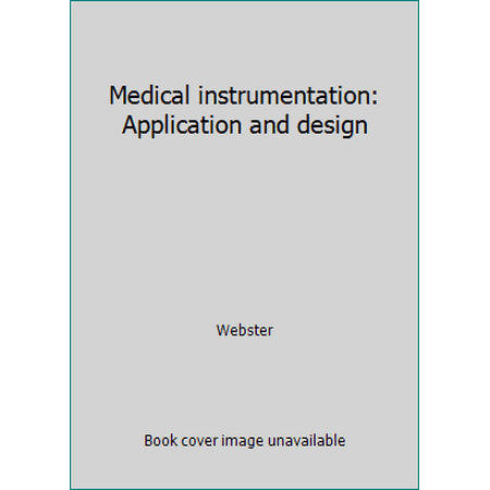 Medical instrumentation: Application and design, Used [Hardcover]