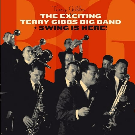 Exciting Terry Gibbs Big Band / Swing Is Here (Terri Gibbs The Best Of Terri Gibbs)