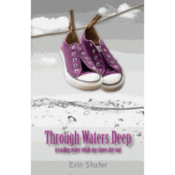 Through Waters Deep (Paperback) by Erin Shafer