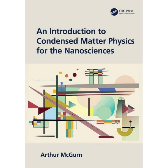 An Introduction to Condensed Matter Physics for the Nanosciences, (Paperback)