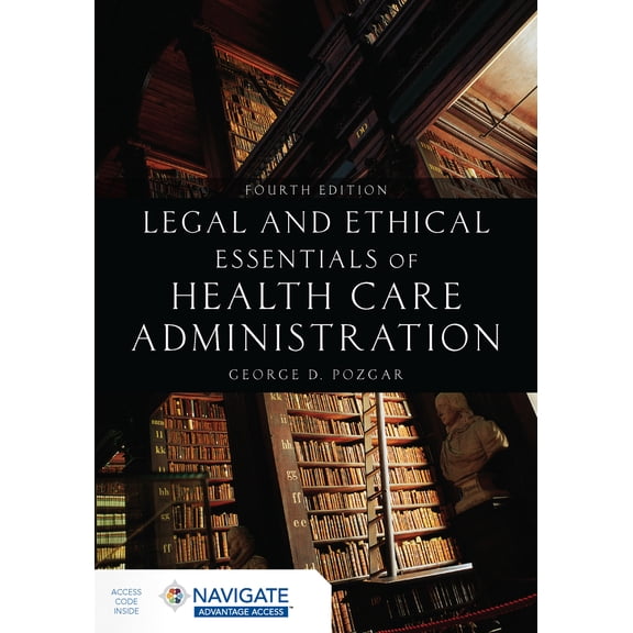 Pre-Owned Legal and Ethical Essentials of Health Care Administration (Paperback) 1284298329 9781284298321