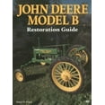thumbnail image 1 of Pre-Owned John Deere Model B Restoration Guide (Motorbooks International Authentic Restoration Guides) (Paperback) 0879389745 9780879389741, 1 of 1