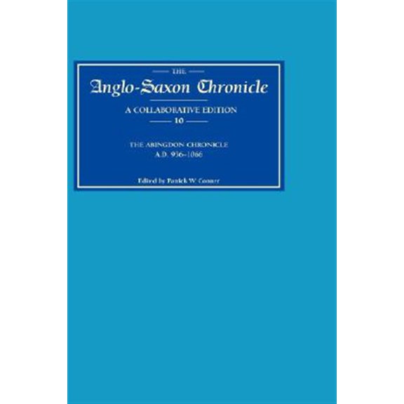 Pre-Owned Anglo-Saxon Chronicle Anglo-Saxon Chronicle 10: The Abingdon Chronicle Ad 956-1066 (MS C with Ref. to Bde), Book 10, (Hardcover)