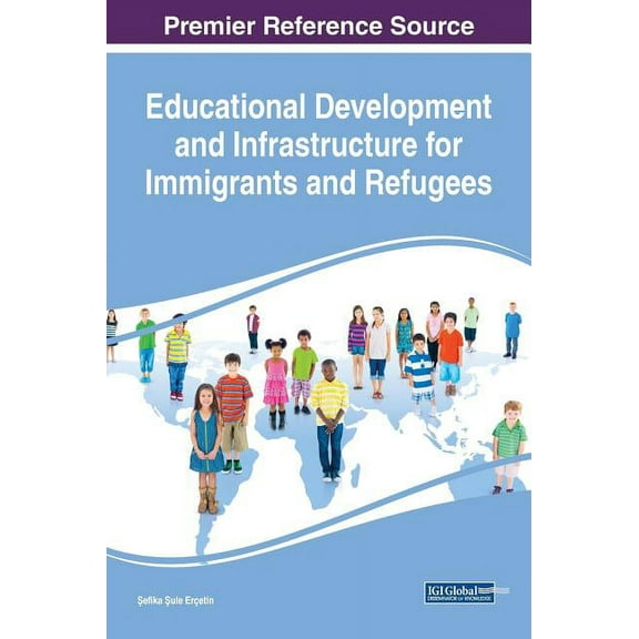 Educational Development and Infrastructure for Immigrants and Refugees (Hardcover)