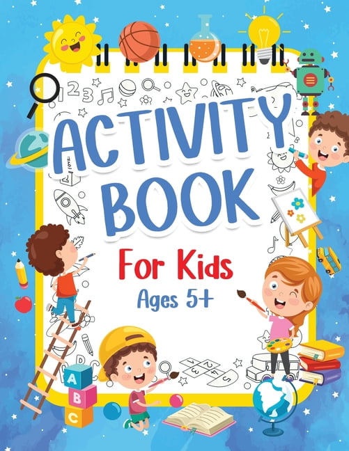 Activity Book For Kids 5+ Years Old Fun Activity Book For Boys And
