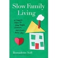 thumbnail image 1 of Slow Family Living: 75 Façons Simples de Ralentir, Connecter et Créer Plus de Joie, 1 of 1