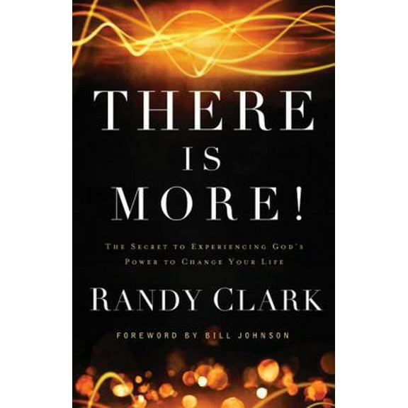 Pre-Owned There Is More!: The Secret to Experiencing God's Power to Change Your Life (Paperback) 0800795504 9780800795504