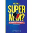 thumbnail image 2 of Tes-Vous un Super-Homme?, Devenir l'Homme d'Acier de Dieu, 2 of 2