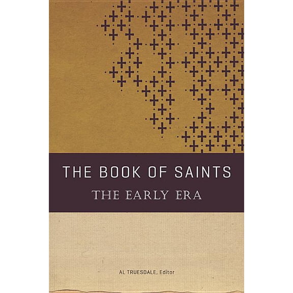 The Book of Saints: The Early Era, (Paperback)