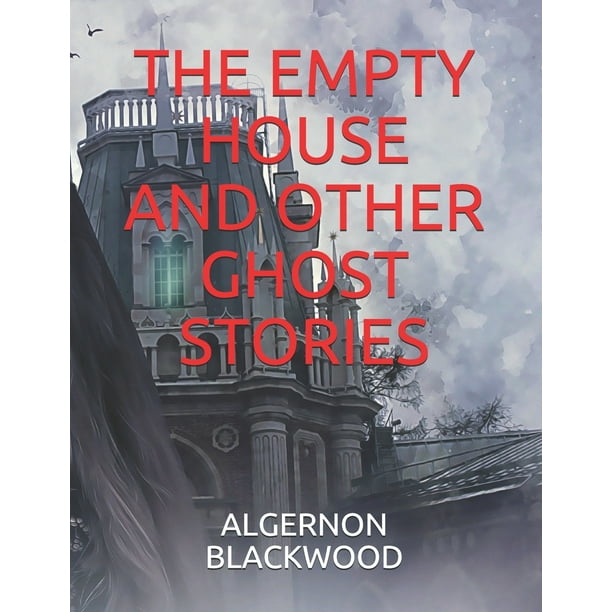 The Empty House and Other Ghost Stories (Paperback