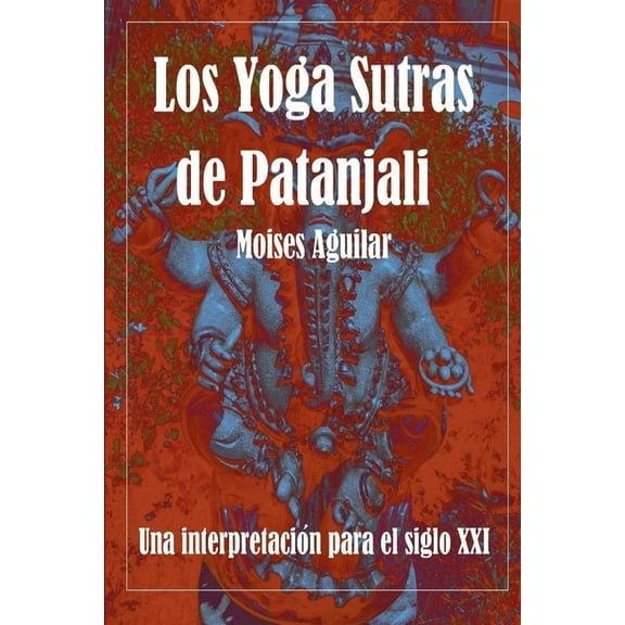 Los Yoga Sutras de Patanjali (Paperback)
