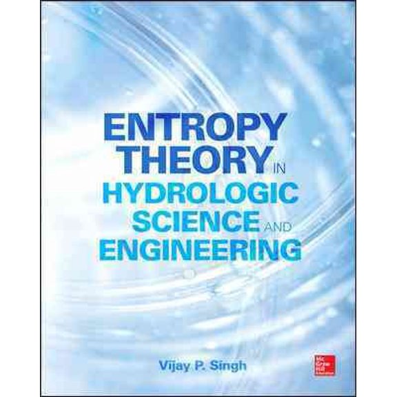 Pre-Owned Entropy Theory in Hydrologic Science and Engineering (MECHANICAL ENGINEERING) Hardcover