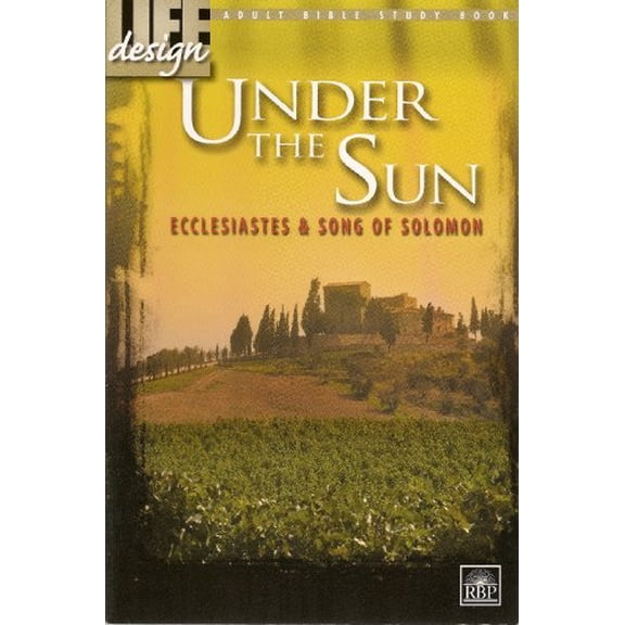 Pre-Owned Under the Sun Ecclesiastes & Song of Solomon (Life design) (Paperback) 1594024901 9781594024900