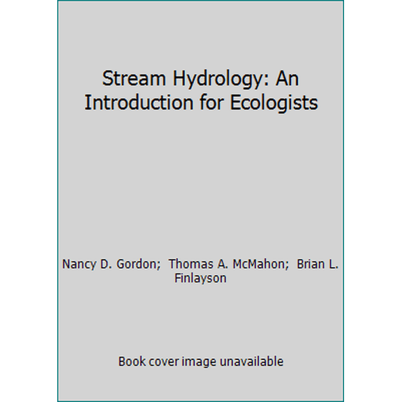 Pre-Owned Stream Hydrology: An Introduction for Ecologists (Paperback) 0471955051 9780471955054