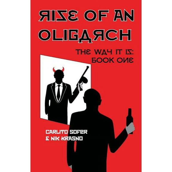 Rise of an Oligarch : The Way It Is: Book One #1 (Paperback)