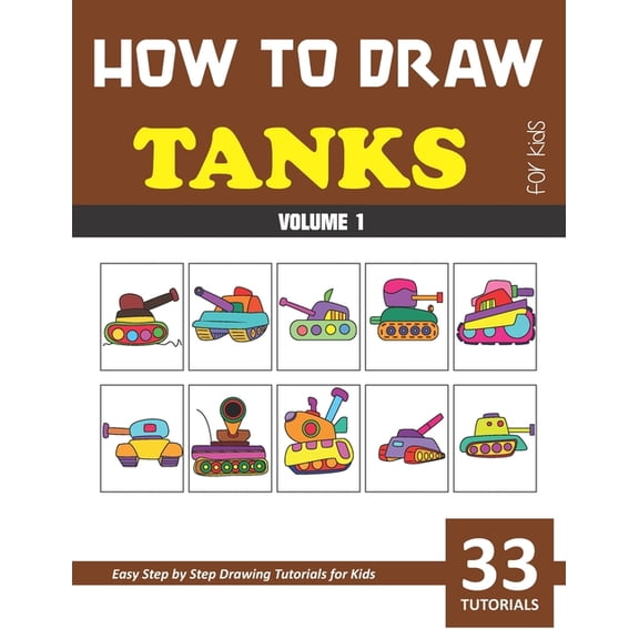How to Draw Tanks for Kids - Volume 1, (Paperback)