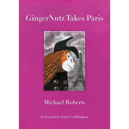 Gingernutz Takes Paris: An Orangutan Conquers Fashion (Hardcover)