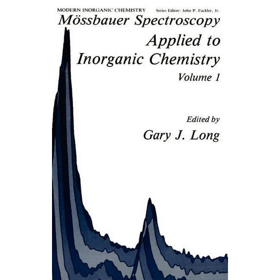 Modern Inorganic Chemistry Mössbauer Spectroscopy Applied to Inorganic Chemistry, Book 1, (Hardcover)