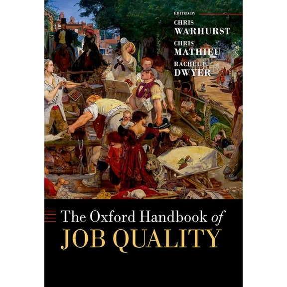 Oxford Handbooks The Oxford Handbook of Job Quality, (Hardcover)