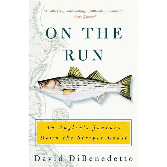 On the Run: An Angler's Journey Down the Striper Coast, (Paperback)