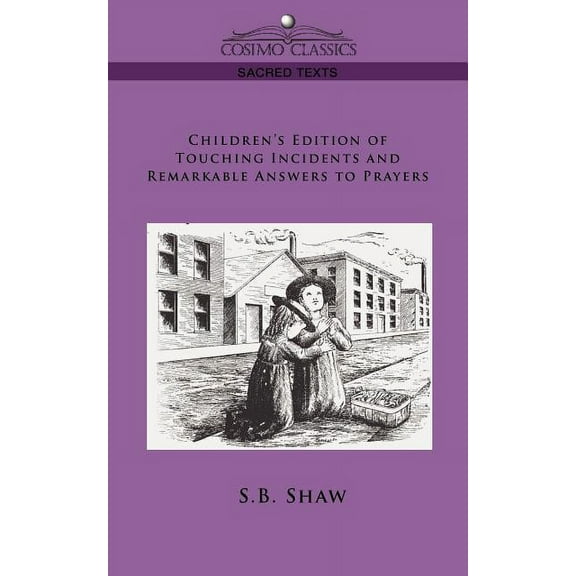 Children's Edition of Touching Incidents and Remarkable Answers to Prayer, (Paperback)