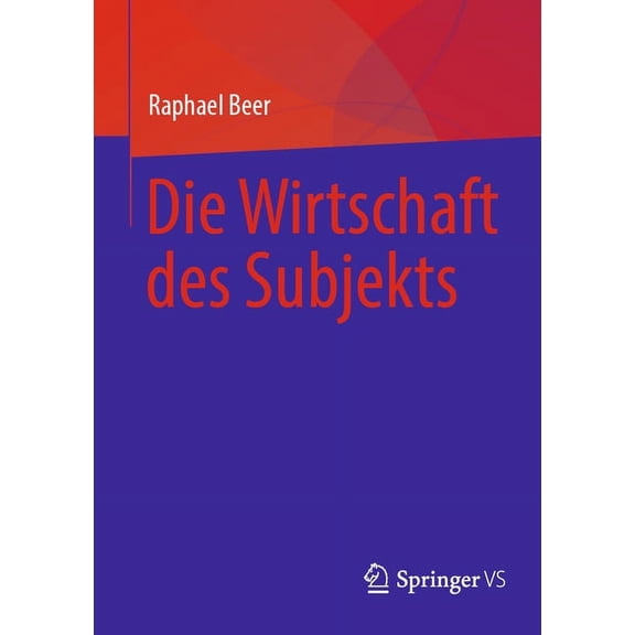 Die Wirtschaft Des Subjekts, (Paperback)