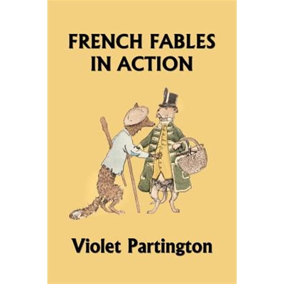 Pre-Owned French Fables in Action (Yesterday's Classics)