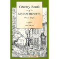 thumbnail image 1 of Pre-Owned Country Roads of Massachusetts: Second Edition (Paperback) 1566261236 9781566261234, 1 of 1