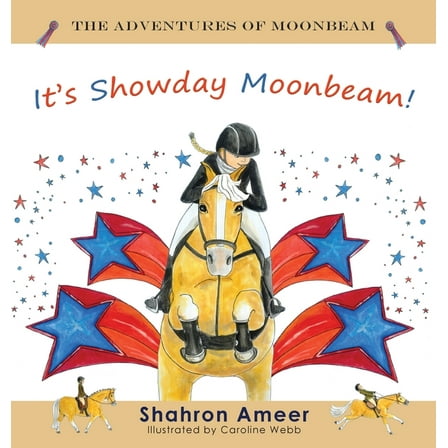 The Adventures of Moonbeam It's Show Day Moonbeam!, Book 2, (Hardcover)